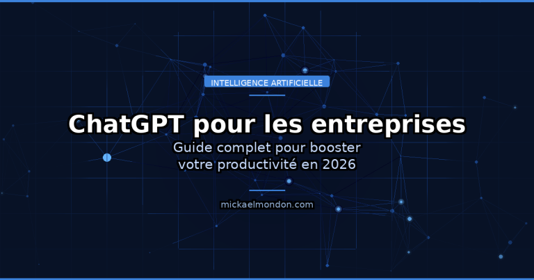 ChatGPT pour les entreprises : guide complet pour booster votre productivité en 2026