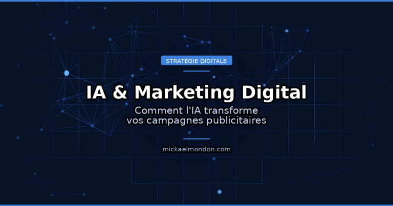 Intelligence artificielle et marketing digital : comment l'IA transforme vos campagnes publicitaires